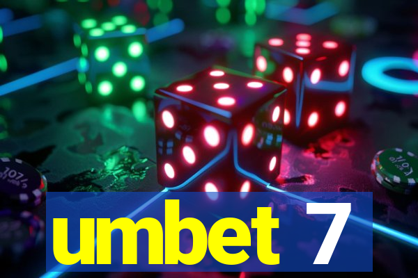 umbet 7